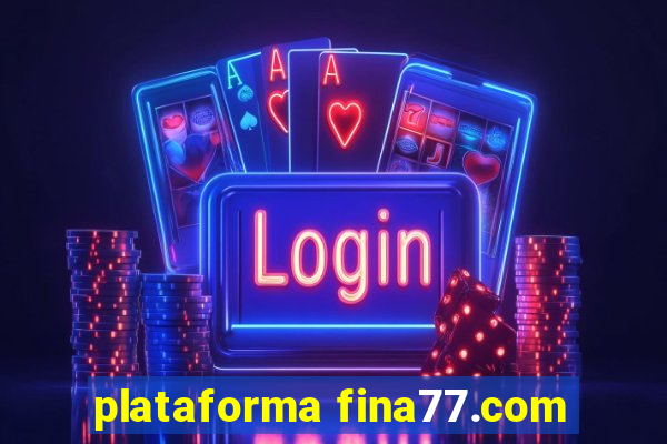 plataforma fina77.com